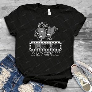 Theatre Is My Sport- Theater Is My Sport- - Gift Idea Shirt For Men Tee For Women Classic Retro Vintage Graphic T-Shirt