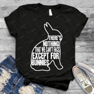 There S Nothing That We Can T Face, Except For Bunnies - Vintage Men's Shirt Tshirt For Women Classic Handmade Shirt Retro Graphic Tee