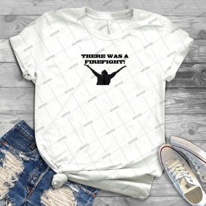 There Was A Firefight - Gift Idea Shirt For Men Tee For Women Classic Retro Vintage Graphic T-Shirt