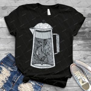 There Was A Fish In The Percolator 31 - Best Unisex Trending Handmade T-shirt Gift Idea For Men T-shirt For Woman