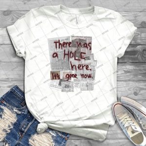 There Was A Hole Here- It S Gone Now- 19 - Trending Shirt For Women Vintage Retro Tee For Men Kid's T-Shirt Handmade Shirt