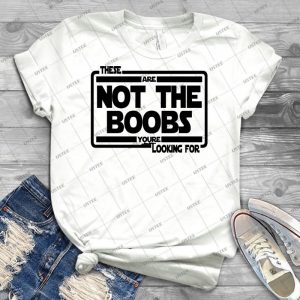 These Are Not The Boobs Your Looking For - Vintage Men's Shirt Tshirt For Women Classic Handmade Shirt Retro Graphic Tee