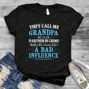 They Call Me Grandpa Because Partner In Crime Funny - Best Unisex Trending Handmade T-shirt Gift Idea For Men T-shirt For Woman