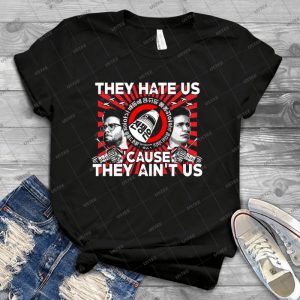 They Hate Us Cause They Ain T Us - Best Unisex Trending Handmade T-shirt Gift Idea For Men T-shirt For Woman