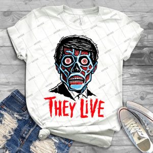 They Live   98 - Best Unisex Trending Handmade T-shirt Gift Idea For Men T-shirt For Woman