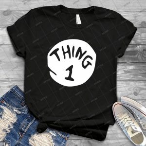 Thing 1-Thing 1 And Thing 2 - Best Unisex Trending Handmade T-shirt Gift Idea For Men T-shirt For Woman