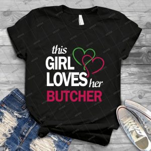 This Girl Loves Her Butcher 64 - Vintage Men's Shirt Tshirt For Women Classic Handmade Shirt Retro Graphic Tee