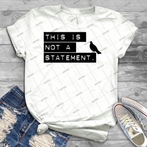 This Is Not A Statement- 29 - Trending Shirt For Women Vintage Retro Tee For Men Kid's T-Shirt Handmade Shirt