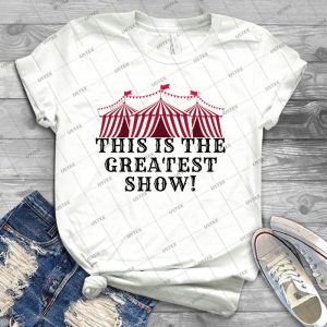 This Is The Greatest Show - The Greatest Showman 59 - Trending Shirt For Women Vintage Retro Tee For Men Kid's T-Shirt Handmade Shirt