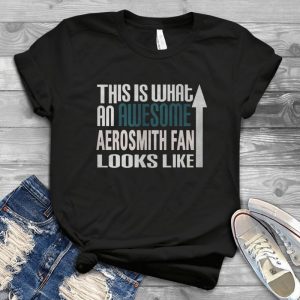 This Is What An Awesome Aerosmith Fan Looks Like Up Tee - Aerosmith Fan Club Lovers Classic Style Handmade Shirt_68
