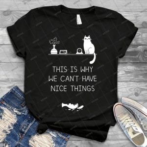 This Is Why We Can T Have Nice Things 37 - Vintage Men's Shirt Tshirt For Women Classic Handmade Shirt Retro Graphic Tee