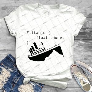 Titanic In Css Computer Code - Best Unisex Trending Handmade T-shirt Gift Idea For Men T-shirt For Woman