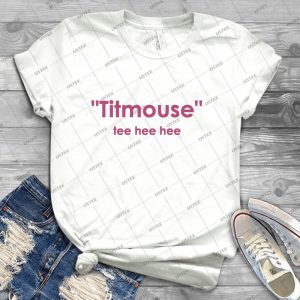 Titmouse----Tee Hee Hee 72 - Best Unisex Trending Handmade T-shirt Gift Idea For Men T-shirt For Woman