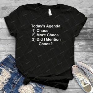 Today S Agenda- Chaos - Gift Idea Shirt For Men Tee For Women Classic Retro Vintage Graphic T-Shirt