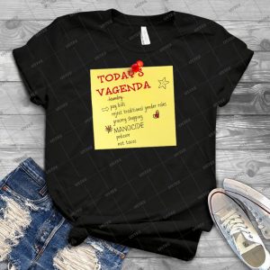 Today S Vagenda 54 - Best Unisex Trending Handmade T-shirt Gift Idea For Men T-shirt For Woman