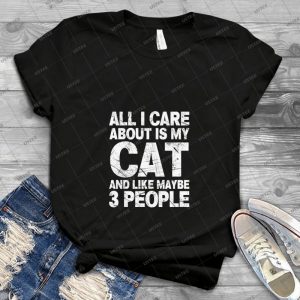 Todo Lo Que Me Importa Es Mi Gato Y Me Gusta Quizã¡s 3 Personas Camiseta - Vintage Men's Shirt Tshirt For Women Classic Handmade Shirt Retro Graphic Tee