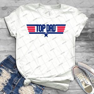 Top Dad - Best Unisex Trending Handmade T-shirt Gift Idea For Men T-shirt For Woman