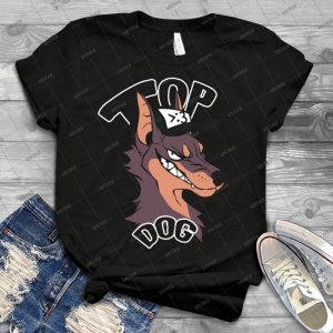 Top Dog T Shirt - Best Unisex Trending Handmade T-shirt Gift Idea For Men T-shirt For Woman