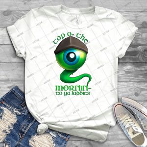 Top O The Mornin - Best Unisex Trending Handmade T-shirt Gift Idea For Men T-shirt For Woman
