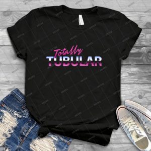Totally Tubular 70 - Best Unisex Trending Handmade T-shirt Gift Idea For Men T-shirt For Woman
