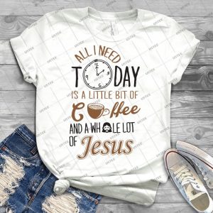 Tout Ce Dont J39ai Besoin Aujourd39hui C39est Un Peu De Caf Et Beaucoup De Jsus 26 - Trending Shirt For Women Vintage Retro Tee For Men Kid's T-Shirt Handmade Shirt
