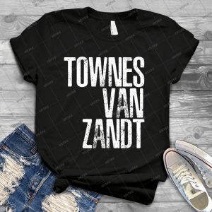 Townes T Shirt - Best Unisex Trending Handmade T-shirt Gift Idea For Men T-shirt For Woman