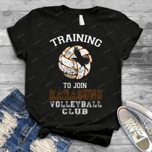 Training To Join Karasuno Volleyball Club 8 - Best Unisex Trending Handmade T-shirt Gift Idea For Men T-shirt For Woman