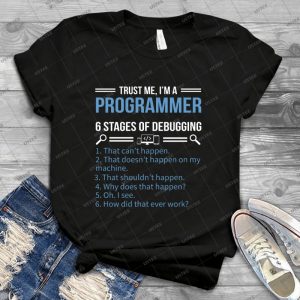 Trust Me I M A Programmer 46 - Best Unisex Trending Handmade T-shirt Gift Idea For Men T-shirt For Woman