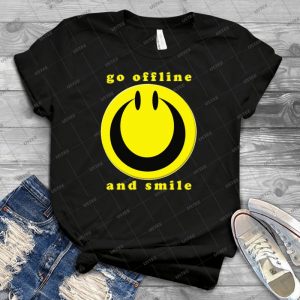 Turn Off And Smile - - - Best Unisex Trending Handmade T-shirt Gift Idea For Men T-shirt For Woman