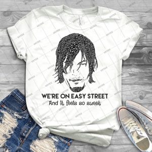 Twd-Daryl- We Re On Easy Street - Best Unisex Trending Handmade T-shirt Gift Idea For Men T-shirt For Woman