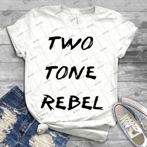 Two Tone Rebel - Best Unisex Trending Handmade T-shirt Gift Idea For Men T-shirt For Woman