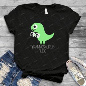 Tyrannosaurus Flex - Best Unisex Trending Handmade T-shirt Gift Idea For Men T-shirt For Woman