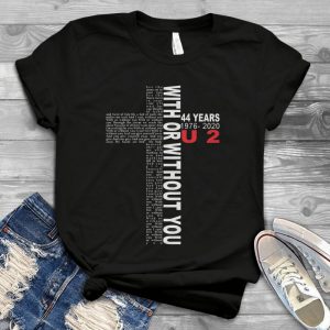 U2 With Or Without You 44 Years 1976-2020 See The Stone Set In Your Eyes Tee - Men Shirt U2 Rock Band Anniversary Tee - Rock Hard Tshirt For Men Handmade Shirt