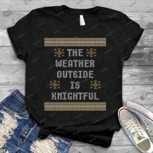 Ucf Knights The Weather Outside Is Knightful Shirt - Best Unisex Trending Handmade T-shirt Gift Idea For Men T-shirt For Woman