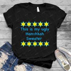 Ugly Hanukkah Sweater - Best Unisex Trending Handmade T-shirt Gift Idea For Men T-shirt For Woman
