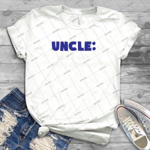 Uncle- Like A Dad, Only Cooler 40 - Best Unisex Trending Handmade T-shirt Gift Idea For Men T-shirt For Woman
