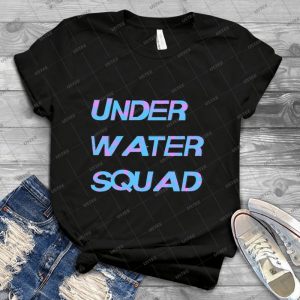 Under Water Squad-It G Ma - Best Unisex Trending Handmade T-shirt Gift Idea For Men T-shirt For Woman