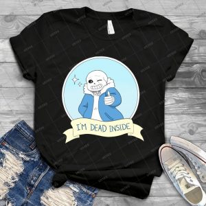 Undertale-Sans I M Dead Inside - Gift Idea Shirt For Men Tee For Women Classic Retro Vintage Graphic T-Shirt