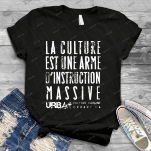 Urbart-La Culture Est Une Arme D Instruction Massive - Best Unisex Trending Handmade T-shirt Gift Idea For Men T-shirt For Woman