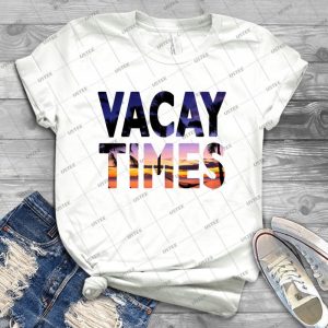 Vacay Times Vacation Date - Best Unisex Trending Handmade T-shirt Gift Idea For Men T-shirt For Woman