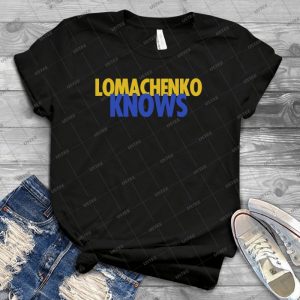 Vasyl Lomachenko Knows - Best Unisex Trending Handmade T-shirt Gift Idea For Men T-shirt For Woman