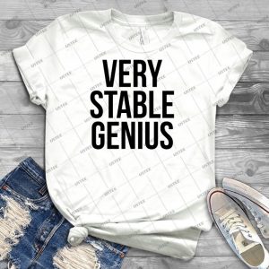Very Stable Genius - Best Unisex Trending Handmade T-shirt Gift Idea For Men T-shirt For Woman
