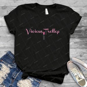 Vicious Trollop 69 - Best Unisex Trending Handmade T-shirt Gift Idea For Men T-shirt For Woman