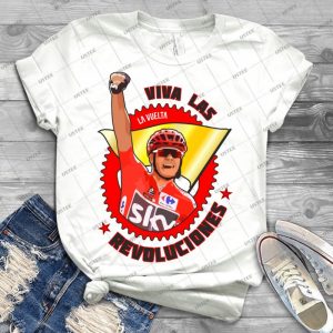 Viva Las Revoluciones-Chris Froome La Vuelta - Best Unisex Trending Handmade T-shirt Gift Idea For Men T-shirt For Woman