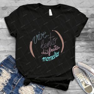 Vive Lento Y Disfruta El Momento 17 - Trending Shirt For Women Vintage Retro Tee For Men Kid's T-Shirt Handmade Shirt