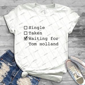 Waiting For-Tom Holland - Best Unisex Trending Handmade T-shirt Gift Idea For Men T-shirt For Woman