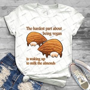 Waking Up To Milk The Almonds - Best Unisex Trending Handmade T-shirt Gift Idea For Men T-shirt For Woman