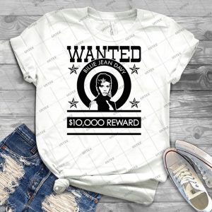 Wanted-Billie Jean Davy - Best Unisex Trending Handmade T-shirt Gift Idea For Men T-shirt For Woman