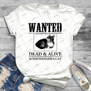 Wanted Dead And Alive Schrodinger S Cat 12 - Vintage Men's Shirt Tshirt For Women Classic Handmade Shirt Retro Graphic Tee