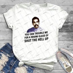 Warm Glass Of Shut The Hell Up - Gift Idea Shirt For Men Tee For Women Classic Retro Vintage Graphic T-Shirt